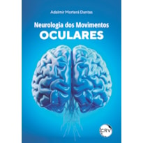 NEUROLOGIA DOS MOVIMENTOS OCULARES