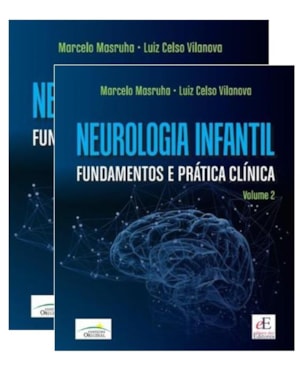 NEUROLOGIA INFANTIL: FUNDAMENTOS E PRÁTICA CLÍNICA 2 VOLUMES