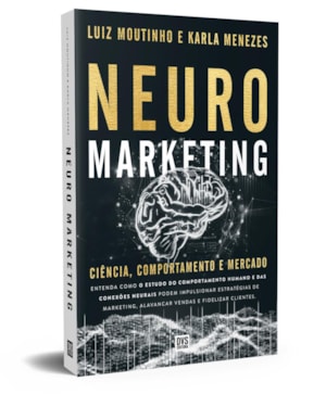 NEUROMARKETING: CIÊNCIA, COMPORTAMENTO E MERCADO