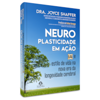 NEUROPLASTICIDADE EM AÇÃO: IA E ESTILO DE VIDA NA NOVA ERA DA LONGEVIDADE CEREBRAL