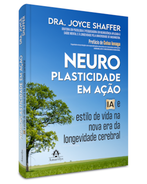 Neuroplasticidade em Ação: IA e estilo de vida na nova era da longevidade cerebral