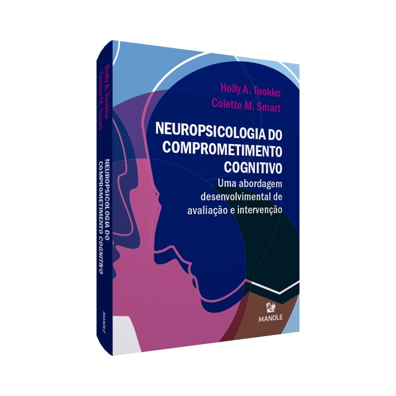 Neuropsicologia do compromentimento cognitivo: uma abordagem desenvolvimental de avaliação e intervenção