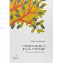 NEUROPSICOLOGIA E SUBJETIVIDADE: FUNDAMENTOS DO METODO RAMAIN - 1