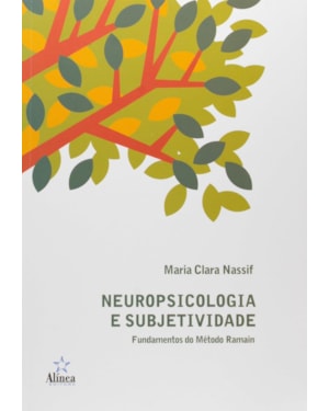 NEUROPSICOLOGIA E SUBJETIVIDADE: FUNDAMENTOS DO METODO RAMAIN - 1