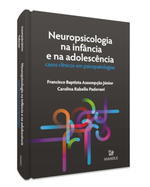 Neuropsicologia na infância e na adolescência: casos clínicos em psicopatologias
