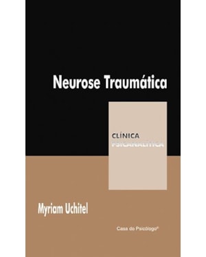 NEUROSE TRAUMATICA - COL. CLINICA PSICANALITICA - 1