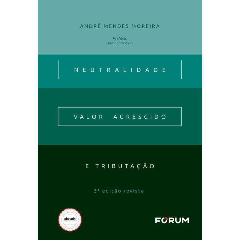 NEUTRALIDADE, VALOR ACRESCIDO E TRIBUTAÇÃO