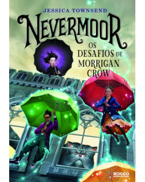 NEVERMOOR: OS DESAFIOS DE MORRIGAN CROW