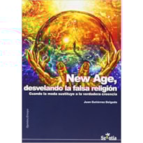 NEW AGE DESVELANDO LA FALSA RELIGION