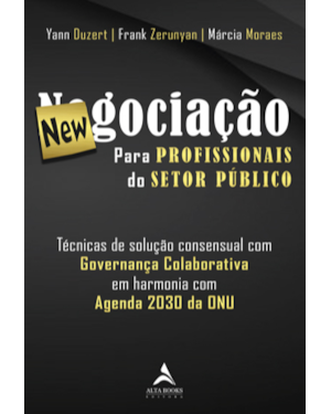 Newgociação para profissionais do setor público: técnicas de solução consensual com Governança Colaborativa em harmonia com Agenda 2030 da ONU