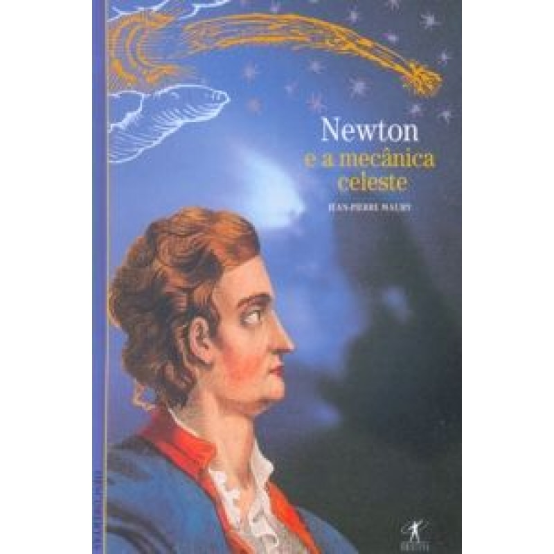 NEWTON - E A MECÂNICA CELESTE