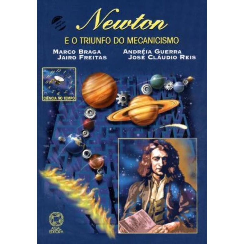 NEWTON E O TRIUNFO DO MECANICISMO