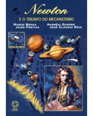NEWTON E O TRIUNFO DO MECANICISMO