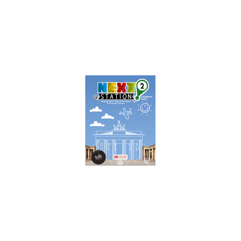 Next station 2: NEXT STATION STUDENT''S BOOK WITH WORKBOOK W/BULB & CLIL-2