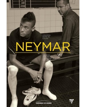 NEYMAR: CONVERSA ENTRE PAI E FILHO