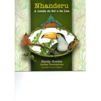 NHANDERU - A LENDA DO SOL E DA LUA - COLEÇÃO LENDAS PARANAENSES