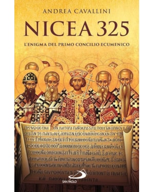 NICEA 325. L'ENIGMA DEL PRIMO CONCILIO ECUMENICO