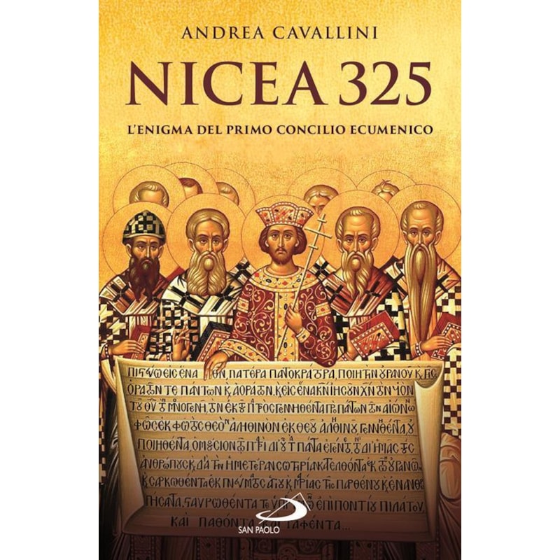 NICEA 325. L'ENIGMA DEL PRIMO CONCILIO ECUMENICO