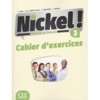 NICKEL! 3 - CAHIER D´EXERCICES