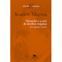 NIETZSCHE E A ARTE DE DECIFRAR ENIGMAS: TREZE CONFERÊNCIAS EUROPEIAS