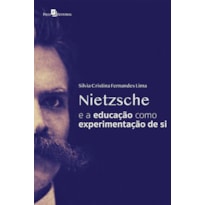 Nietzsche e a educação como experimentação de si