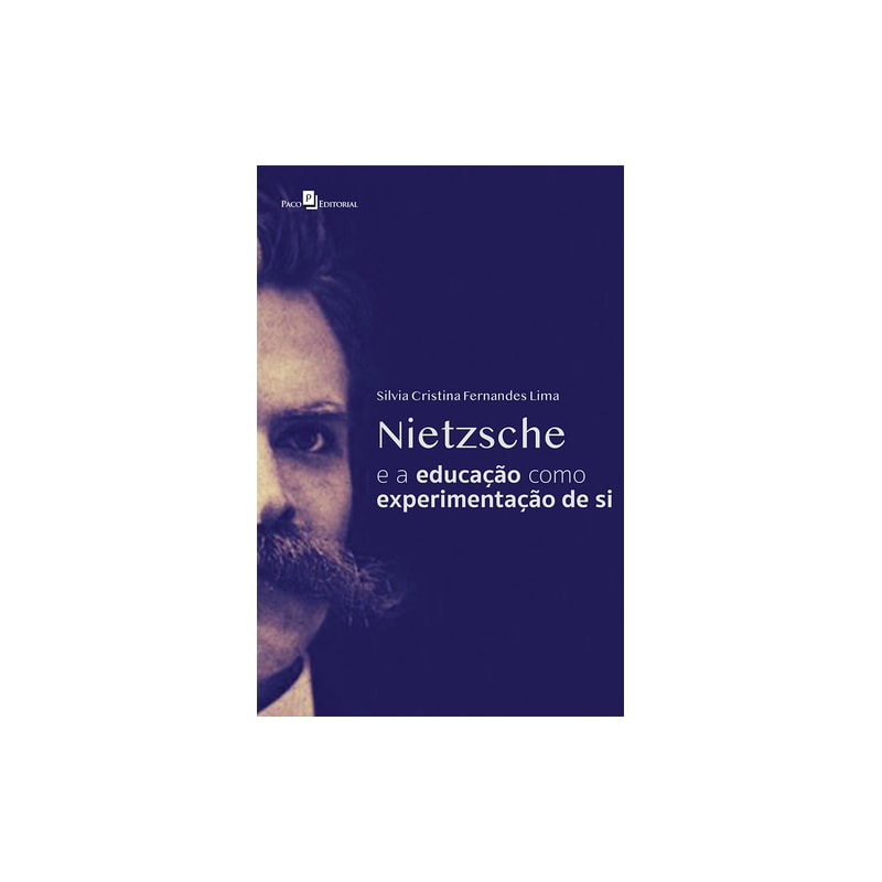 Nietzsche e a educação como experimentação de si