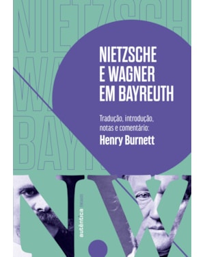 NIETZSCHE E WAGNER EM BAYREUTH