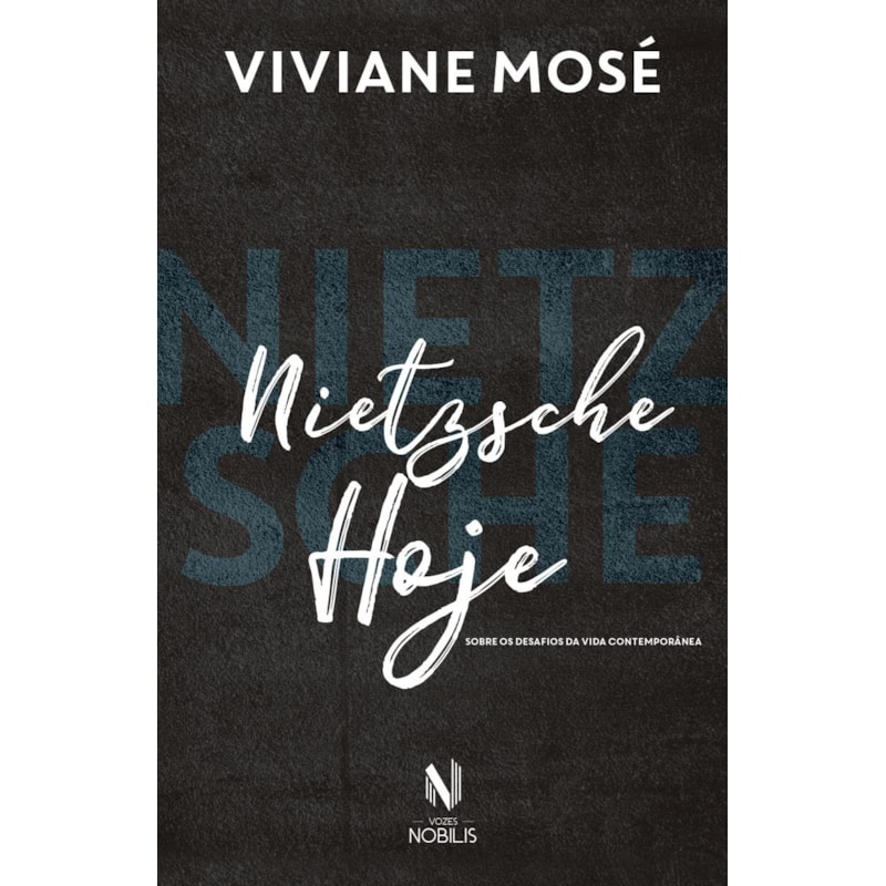NIETZSCHE HOJE: SOBRE OS DESAFIOS DA VIDA CONTEMPORÂNEA