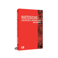 Nietzsche: liberdade e imoralismo Nietzsche: liberdade e imoralismo