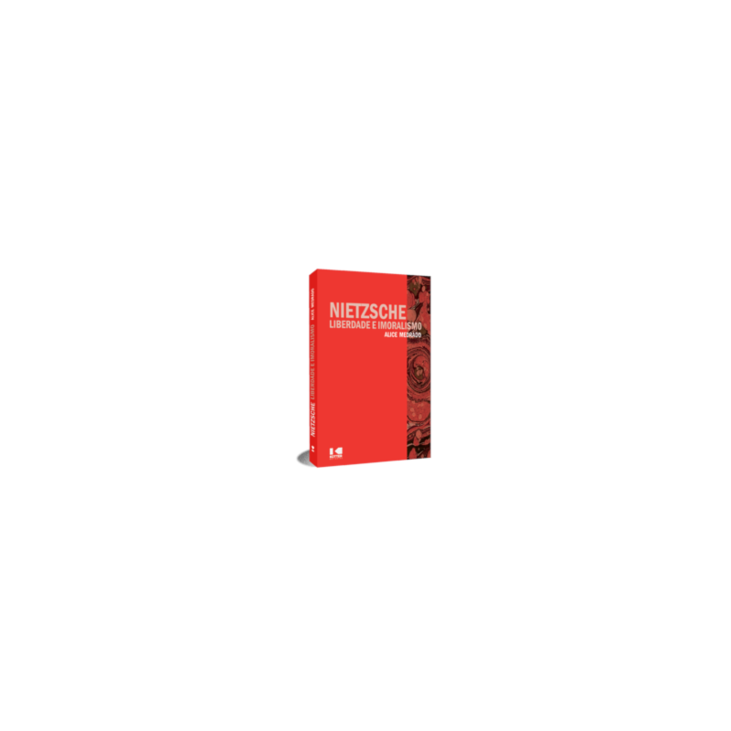 Nietzsche: liberdade e imoralismo