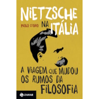 NIETZSCHE NA ITÁLIA: A VIAGEM QUE MUDOU OS RUMOS DA FILOSOFIA