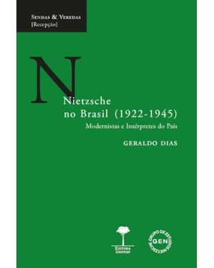 NIETZSCHE NO BRASIL (1922-1945): MODERNISMO E INTÉRPRETES DO PAÍS
