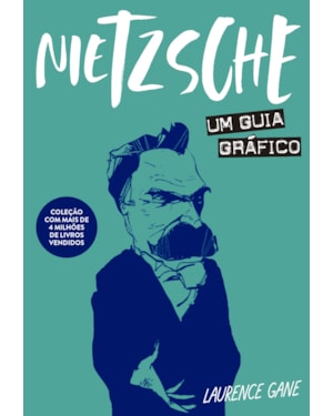 NIETZSCHE: UM GUIA GRÁFICO