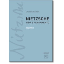 NIETZSCHE - VIDA E PENSAMENTO - VOL. I