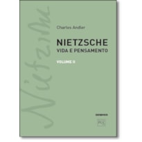 NIETZSCHE: VIDA E PENSAMENTO - VOL. II