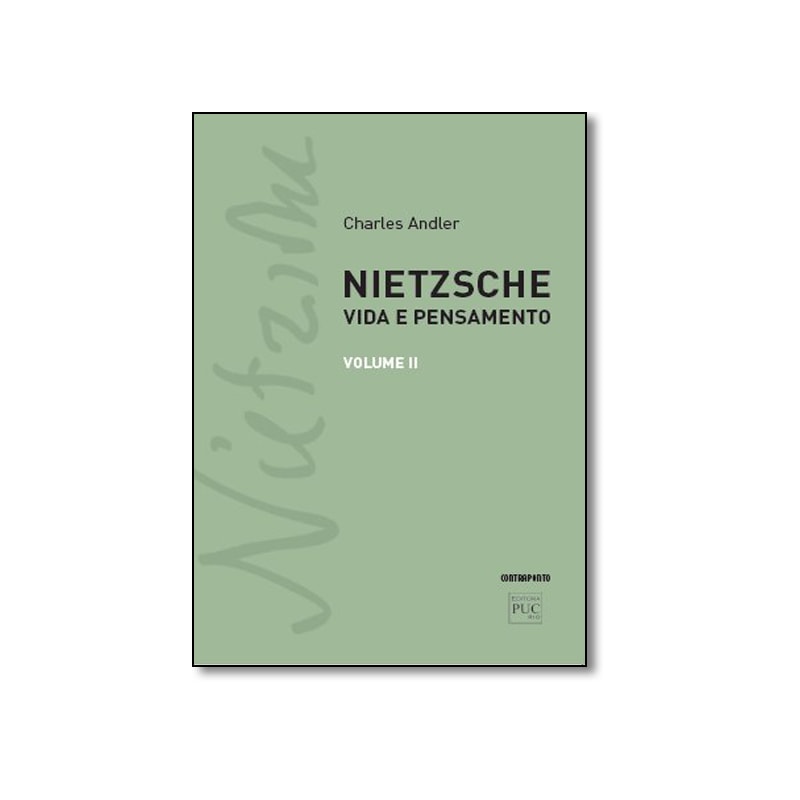 NIETZSCHE: VIDA E PENSAMENTO - VOL. II
