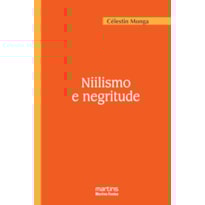 Niilismo e negritude: as artes de viver na África