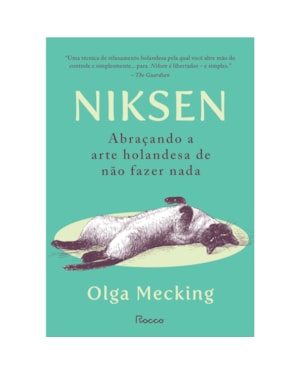 NIKSEN: ABRAÇANDO A ARTE HOLANDESA DE NÃO FAZER NADA