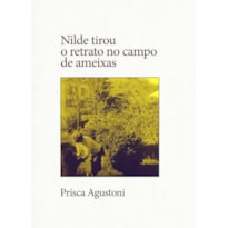 NILDE TIROU O RETRATO NO CAMPO DE AMEIXAS (COLEÇÃO DOS EDITORES, VOL. 3)