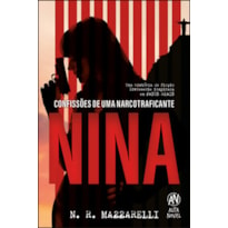 Nina: confissões de uma narcotraficante