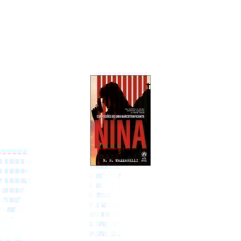Nina: confissões de uma narcotraficante