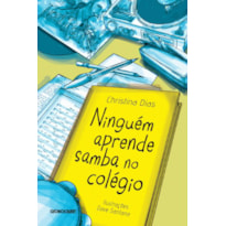 NINGUÉM APRENDE SAMBA NO COLÉGIO