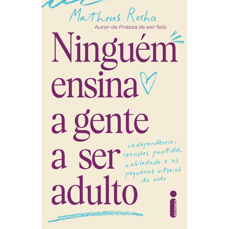 NINGUÉM ENSINA A GENTE SER ADULTO: INDEPENDÊNCIA, CORAÇÕES PARTIDOS, ANSIEDADE E AS PEQUENAS VITÓRIAS DA VIDA