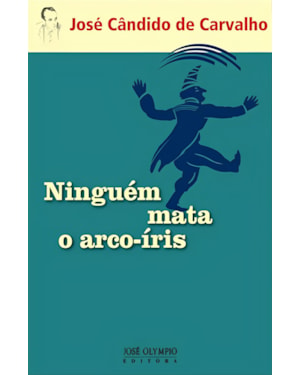 NINGUÉM MATA O ARCO-ÍRIS