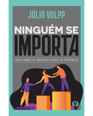 Ninguém se Importa: até saber o quanto você se importa