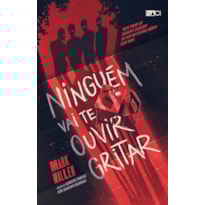 NINGUÉM VAI TE OUVIR GRITAR