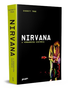 NIRVANA: A VERDADEIRA HISTÓRIA