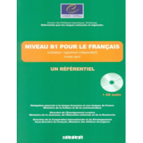 NIVEAU B1 POUR LE FRANCAIS - UN REFERENTIEL AVEC CD