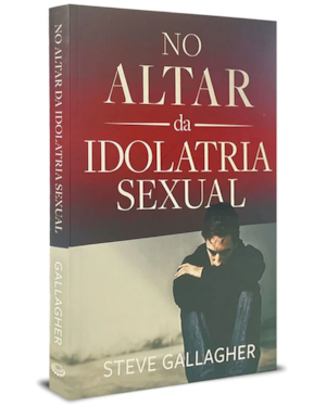 NO ALTAR DA IDOLATRIA SEXUAL