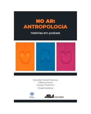 NO AR: ANTROPOLOGIA - HISTÓRIAS EM PODCAST